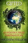 Gifted: An Indestructibles Christmas Story