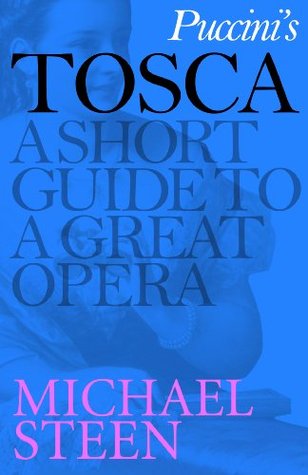 Puccini's Tosca: A Short Guide to a Great Opera (Great Operas)