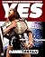 Yes: My Improbable Journey to the Main Event of WrestleMania