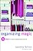 Organizing Magic: 40 Days t...