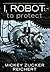 To Protect (I, Robot: Reich...