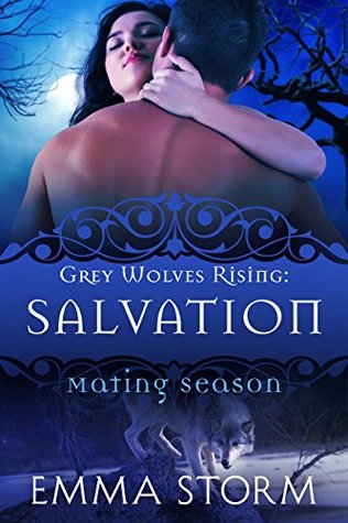 Salvation (Grey Wolves Rising, #3)