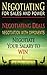 Negotiating For Sales and Power: Negotiating Deals, Negotiation With Opponents, Negotiate Your Salary To Win (Negotiation, Conflict Resolution, and Communication Skills Book 1)