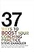37 Ways to BOOST Your Coaching Practice: PLUS: the 17 Lies That Hold Coaches Back and the Truth That Sets Them Free!