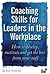 Coaching Skills for Leaders in the Workplace by Jackie Arnold