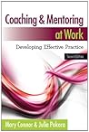 Coaching And Mentoring At Work by Mary Connor