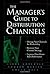 The Manager's Guide to Distribution Channels