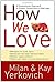How We Love: A Revolutionary Approach to Deeper Connections in Marriage