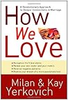 How We Love: A Re...