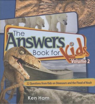 Dinosaurs and the Flood of Noah (The Answers Book for Kids #2)