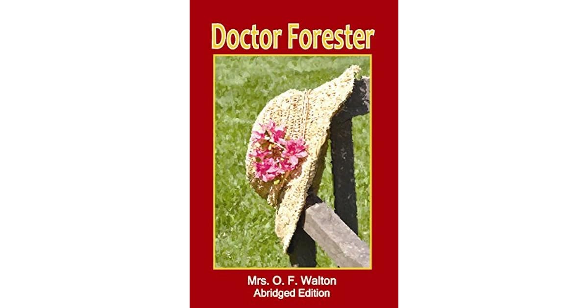 Doctor Forester by Mrs. O.F. Walton