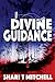 Divine Guidance by Shari T. Mitchell