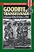 Goodbye, Transylvania: A Romanian Waffen-SS Soldier in WWII (Stackpole Military History Series)
