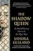 The Shadow Queen by Sandra Gulland