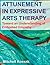 Attunement in Expressive Arts Therapy by Shaun McNiff