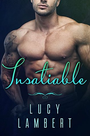 Insatiable (Kindle Edition)