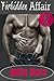 Forbidden Affair: An Infidelity Erotic Romance Novella (The Affair Book 2)