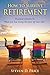 How to Survive Retirement Reinventing Yourself for the Life You?ve Always Wanted by Steven D. Price