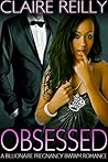 OBSESSED: A Billionaire Pregnancy BWWM Romance