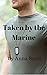 Taken by the Marine