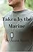 Taken by the Marine