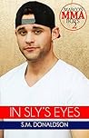 In Sly's Eyes by S.M. Donaldson