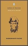 Words of Freedom: Ideas of a Nation: Rabindranath Tagore