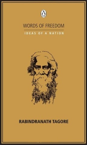 Words of Freedom: Ideas of a Nation: Rabindranath Tagore (Paperback)