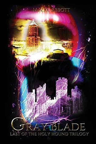 The Gray Blade: Last of the Holy Hound Trilogy