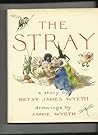 The Stray by Betsy James Wyeth