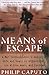 Means Of Escape: A War Corr...