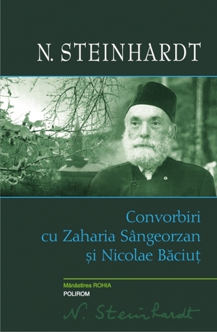 Convorbiri cu Zaharia Sângeorzan și Nicolae Băciuț (Hardcover)