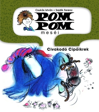 Civakodó Cipőikrek (Pom Pom meséi, #6)