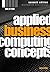 Applied Business Computing Concepts 1 by Matthew McCarthy