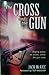 The Cross and the Gun