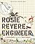 Rosie Revere, Engineer: A P...