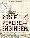 Rosie Revere, Engineer by Andrea Beaty