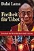 Freiheit für Tibet: Botschaft für Menschlichkeit und Toleranz (German Edition)
