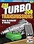 GM Turbo 350 Transmissions:...
