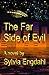 The Far Side of Evil (Elana, #2)