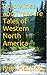 Lost Mines and Treasure Tales of Western North America
