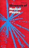 Elements of Nuclear Physics