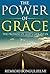 The Power of Grace: The Promise of God's Gift to Us