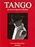 Tango : An Anxious Quest for Freedom