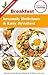 Insanely Delicious & Easy Breafast Recipes: Mouthwatering Recipes Ready In 30 Minutes Or Less for busy woman (breakfast,breakfast cookbook,healthy breakfast,breakfast recipes)