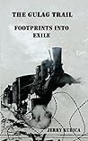 The Gulag Trail: Footprints into Exile