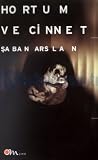 Hortum ve Cinnet Hortum ve Cinnet