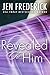 Revealed to Him (Kerr Chron...