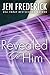Revealed to Him (Kerr Chronicles, #3)