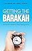 Getting the Barakah by Abu Muawiyah Ismail Kamdar
